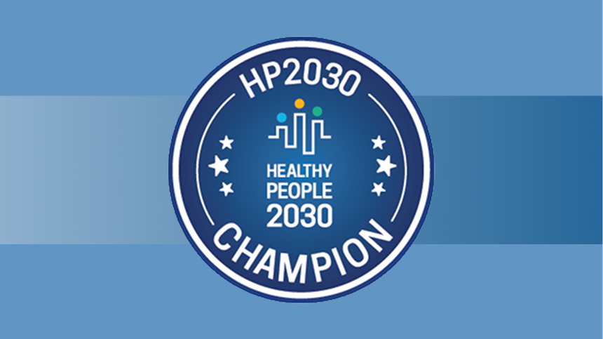 Healthy People 2030 Champion